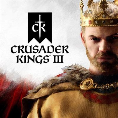  Crusader Kings III: 征服中世紀，譜寫你的王朝傳奇！